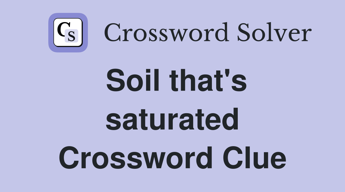 Soil that's saturated Crossword Clue