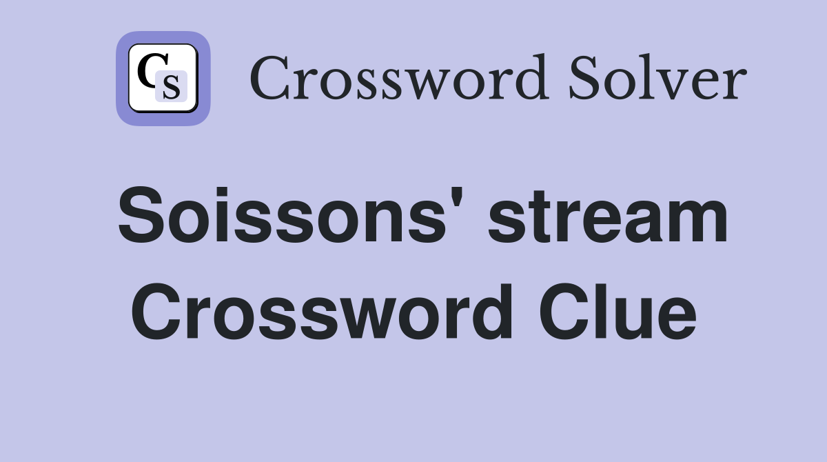 Soissons' stream Crossword Clue
