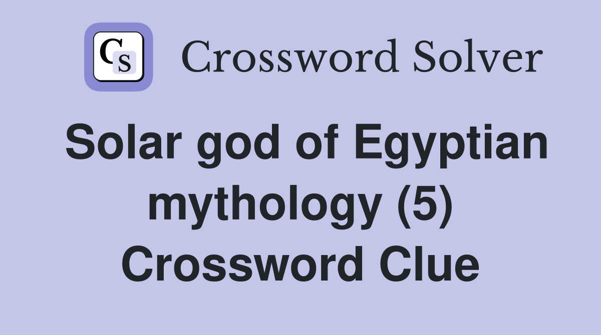 Solar god of Egyptian mythology (5) Crossword Clue