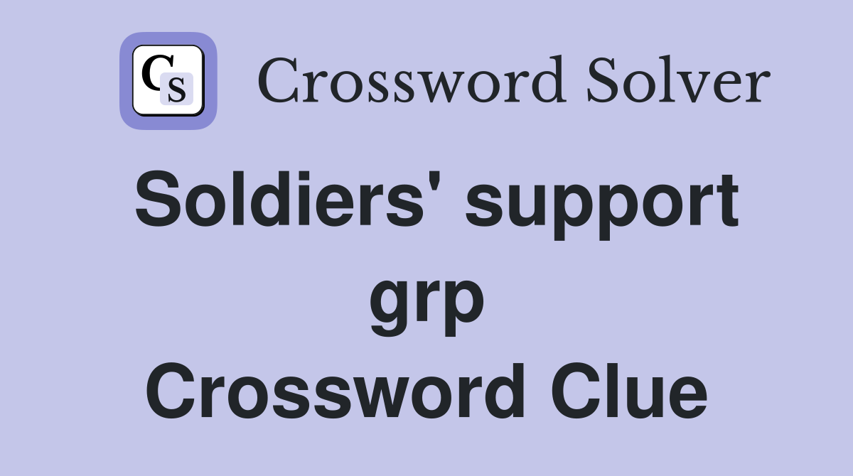 Soldiers' support grp Crossword Clue