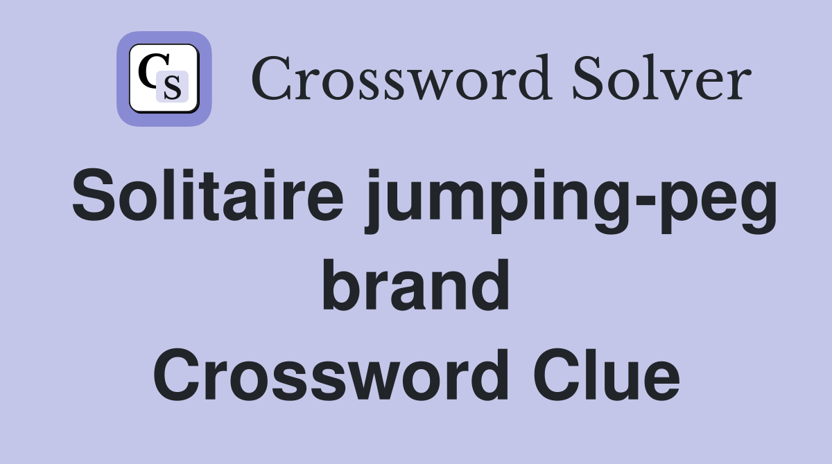Solitaire jumping-peg brand Crossword Clue