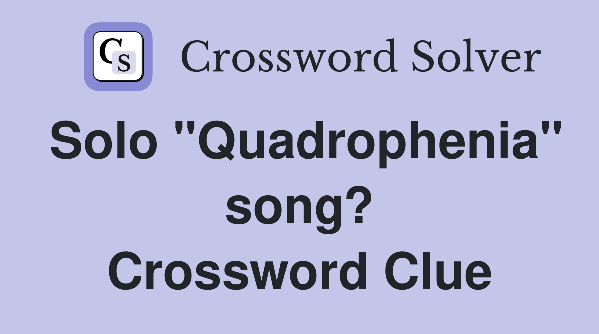 Solo "Quadrophenia" song? Crossword Clue