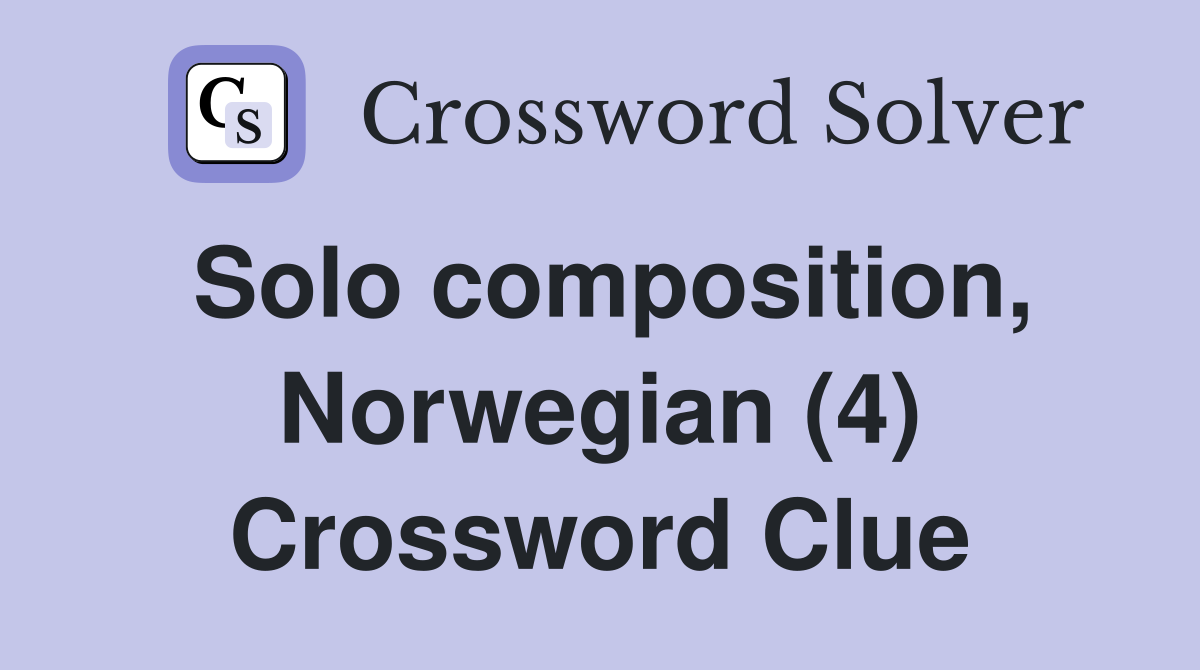 Solo composition, Norwegian (4) Crossword Clue
