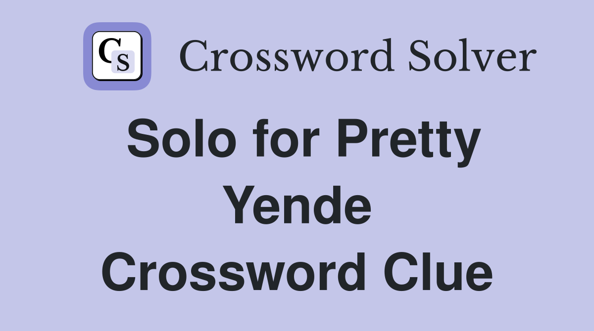 Solo for Pretty Yende Crossword Clue
