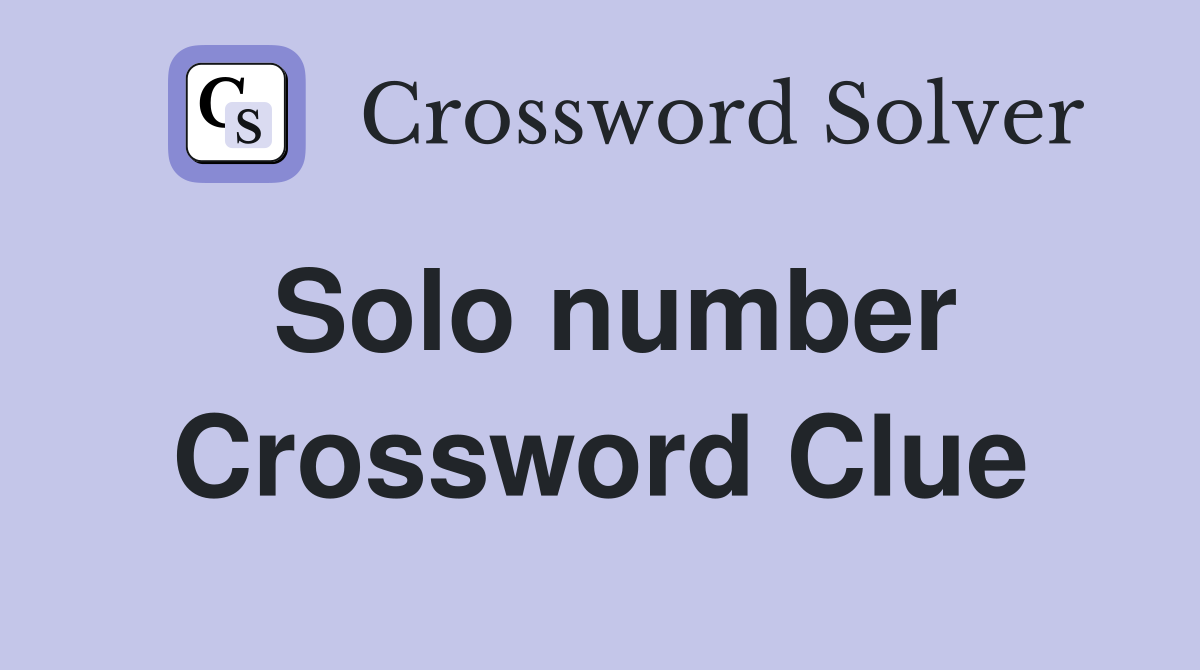 Solo number Crossword Clue