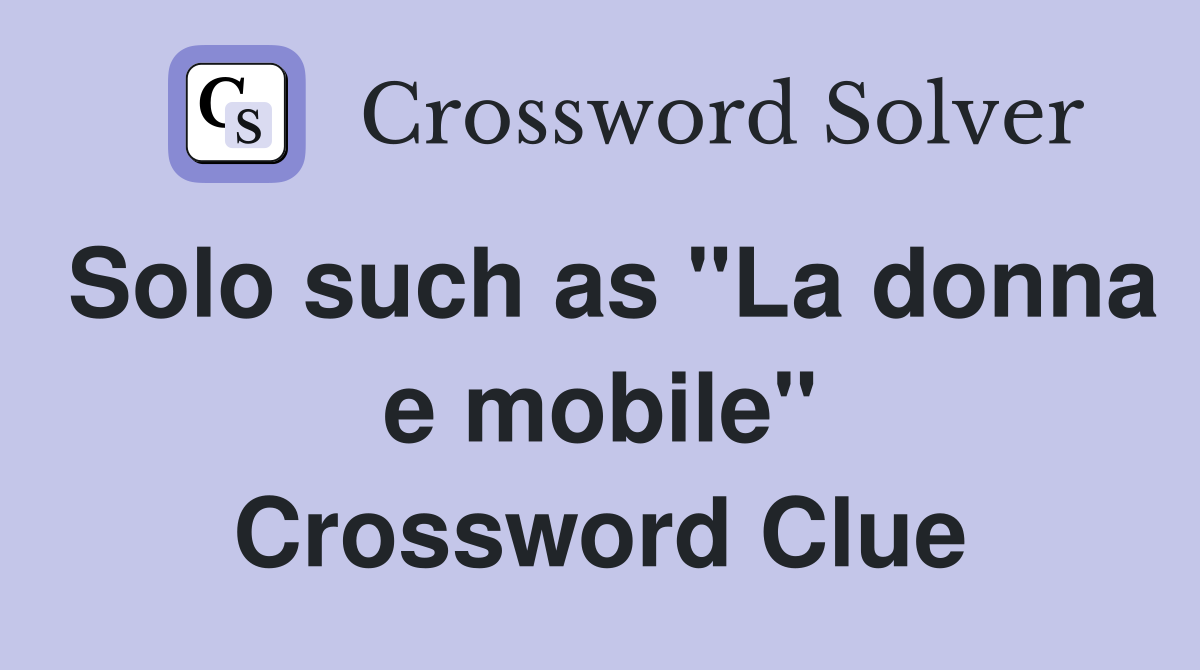 Solo such as "La donna e mobile" Crossword Clue