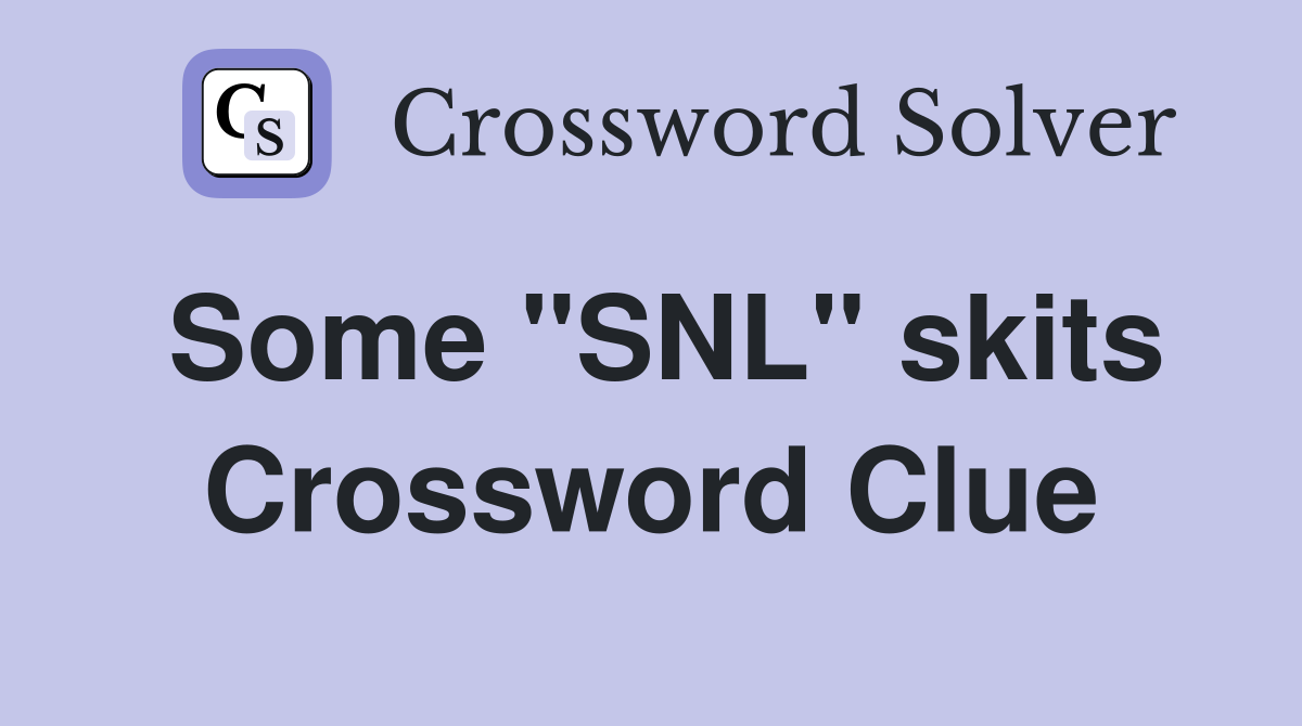 Some "SNL" skits Crossword Clue