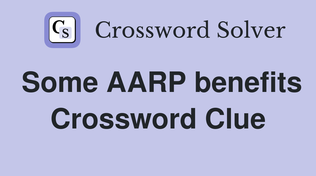 Some AARP benefits Crossword Clue