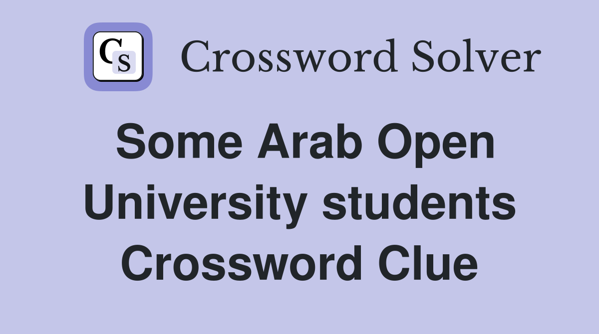 Some Arab Open University students Crossword Clue