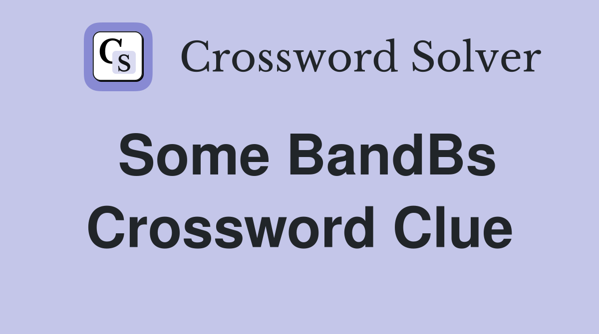 Some BandBs Crossword Clue