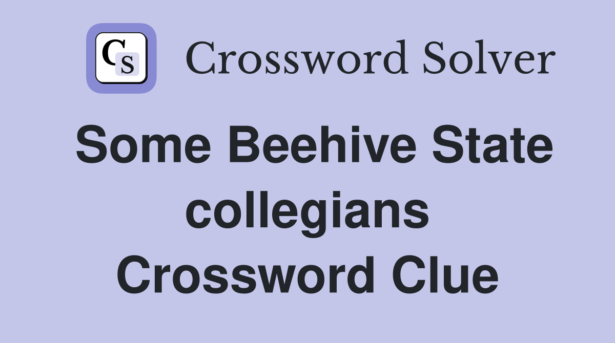 Some Beehive State collegians Crossword Clue