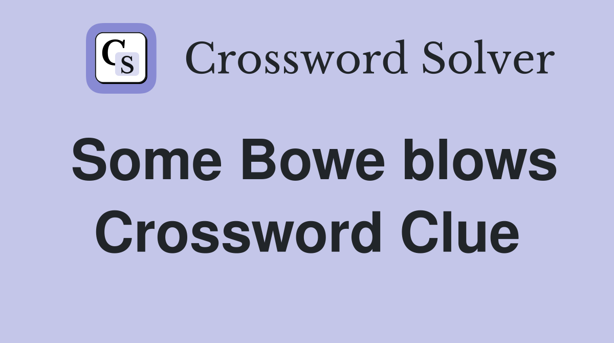 Some Bowe blows Crossword Clue