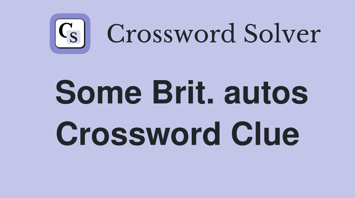 Some Brit. autos Crossword Clue