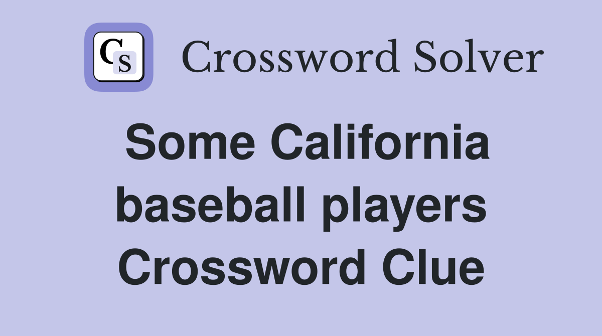 Some California baseball players Crossword Clue