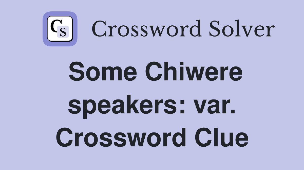 Some Chiwere speakers: var. Crossword Clue