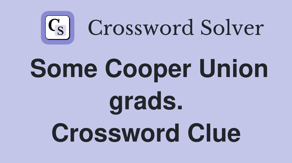 Some Cooper Union grads. Crossword Clue
