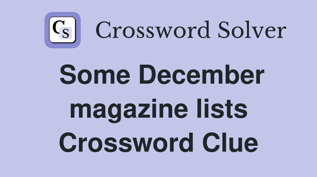 Some December magazine lists Crossword Clue