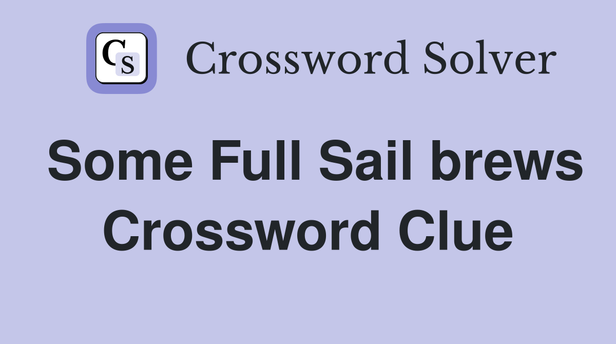 Some Full Sail brews Crossword Clue