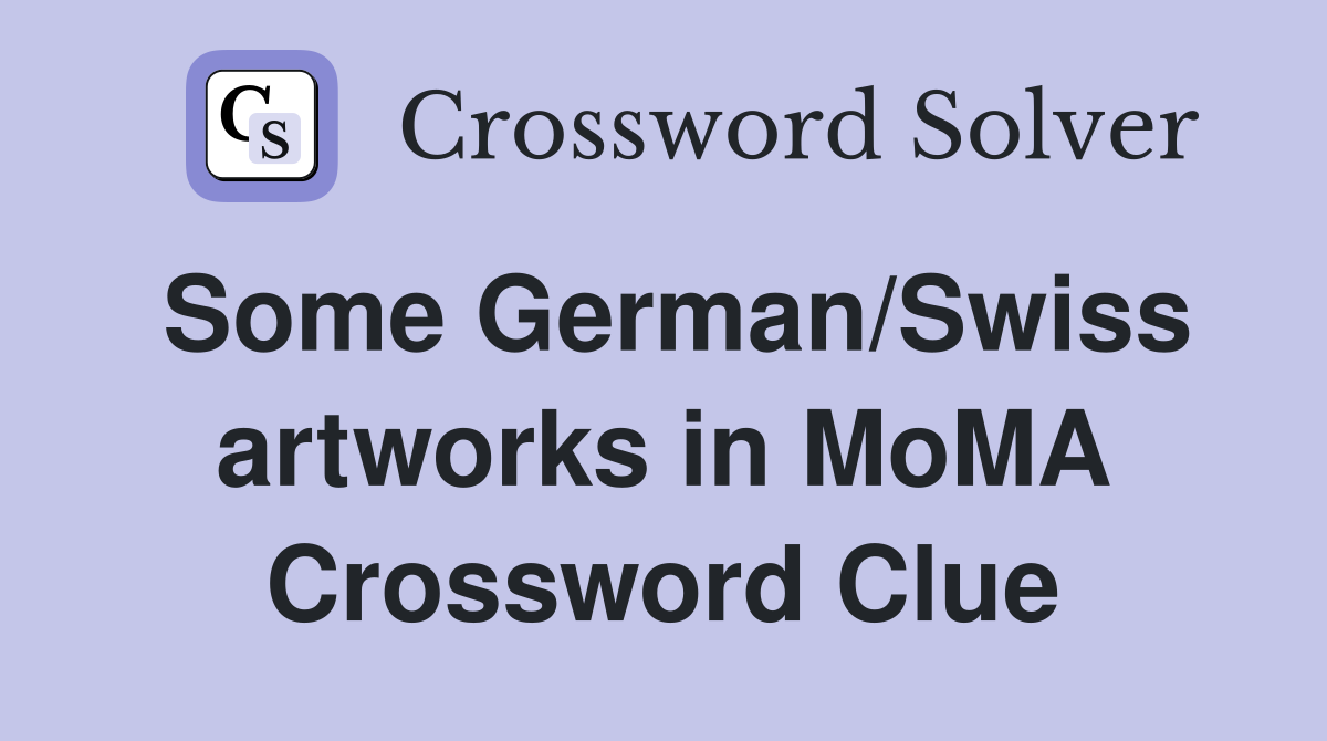 Some German/Swiss artworks in MoMA Crossword Clue