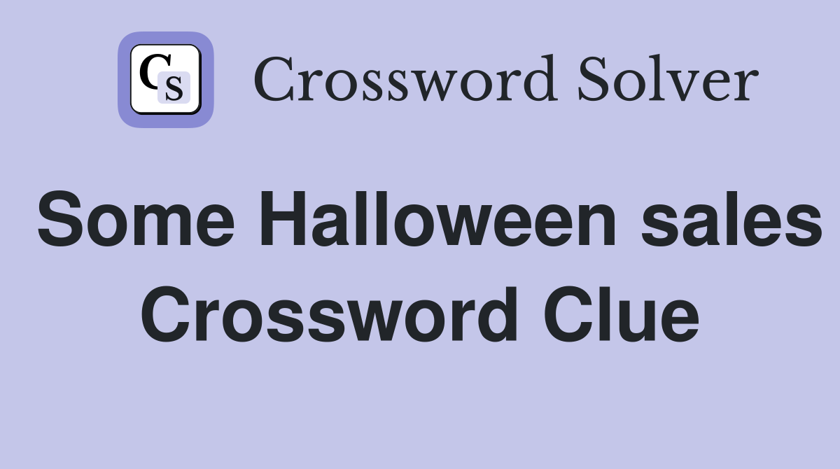 Some Halloween sales Crossword Clue