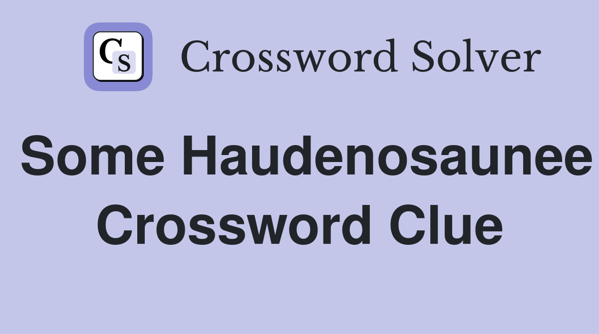 Some Haudenosaunee Crossword Clue