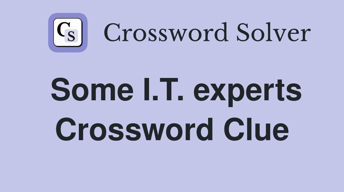 Some I.T. experts Crossword Clue