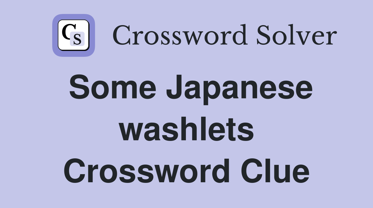 Some Japanese washlets Crossword Clue