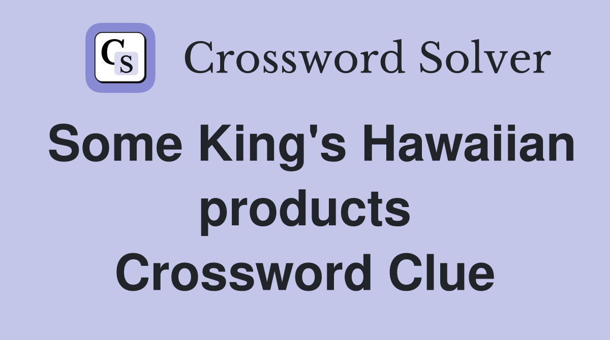 Some King's Hawaiian products Crossword Clue