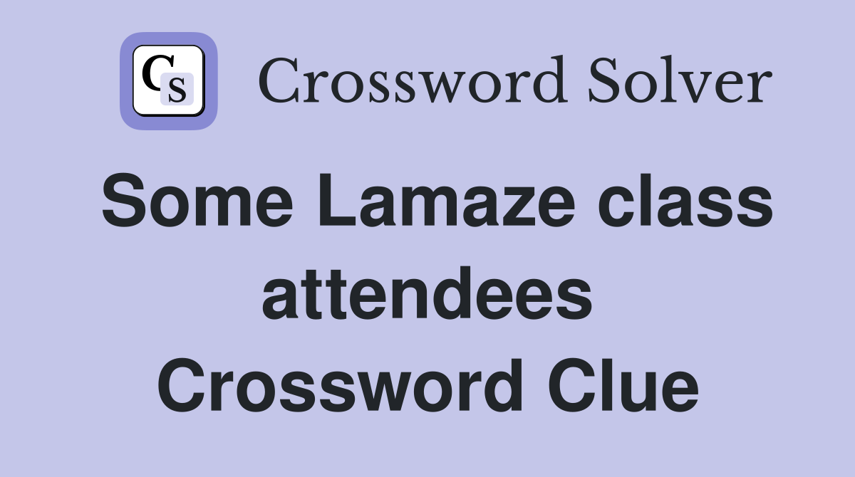 Some Lamaze class attendees Crossword Clue