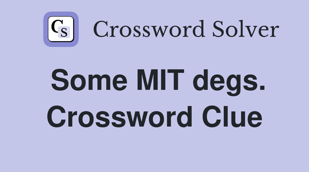 Some MIT degs. Crossword Clue