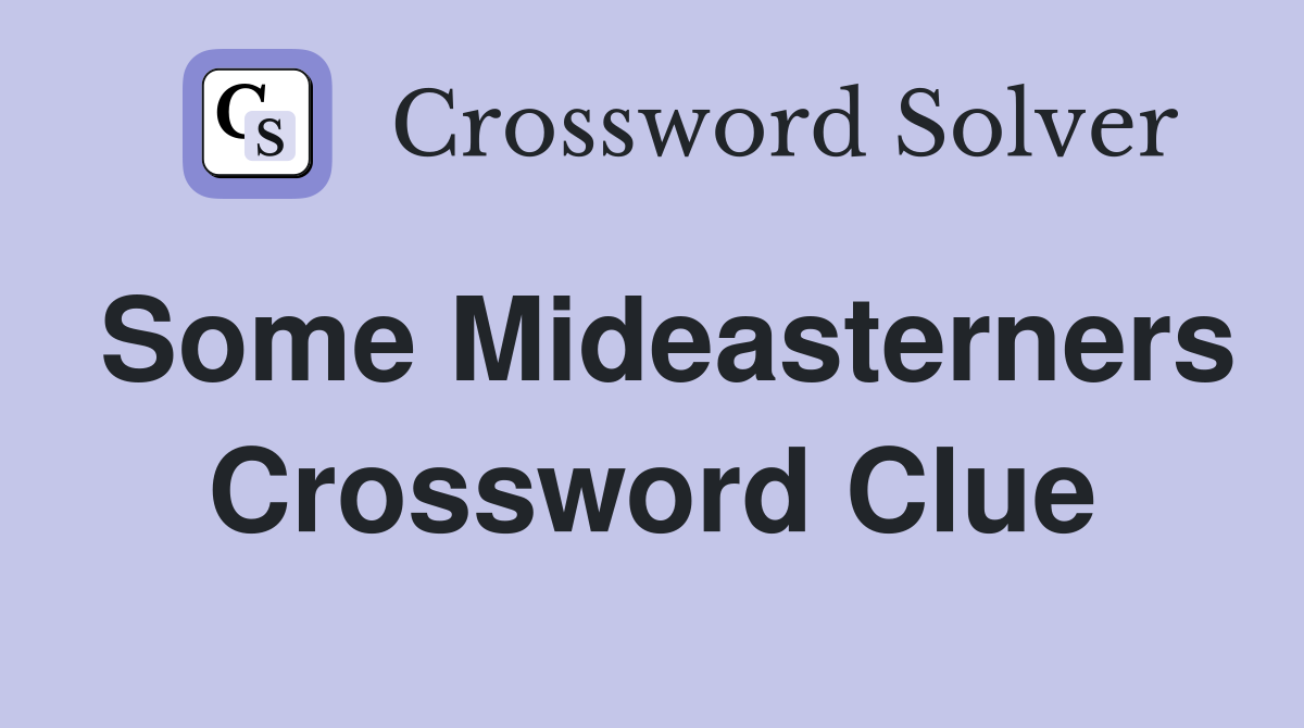 Some Mideasterners Crossword Clue