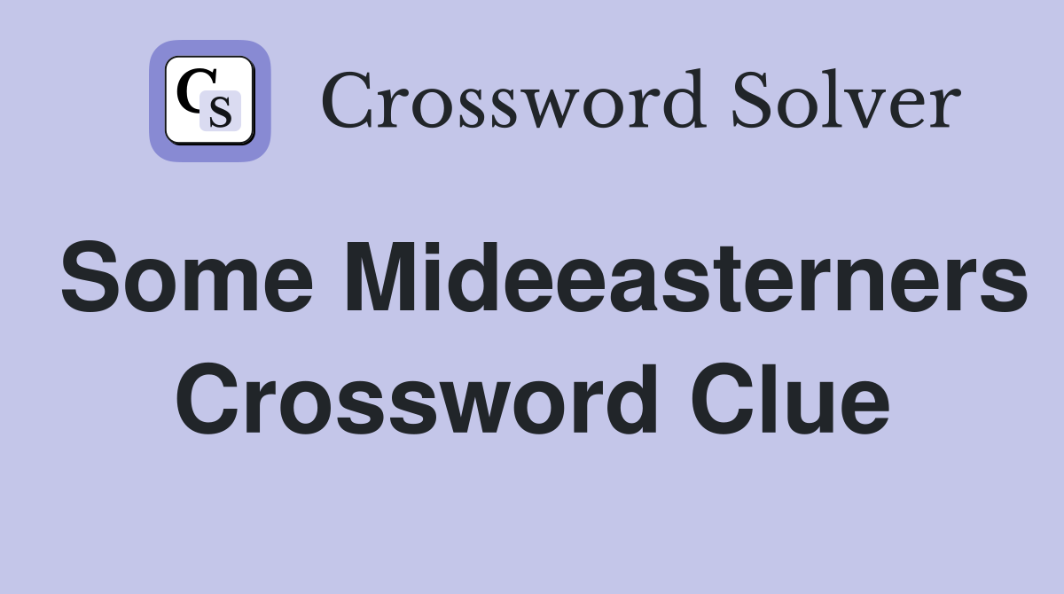 Some Mideeasterners Crossword Clue