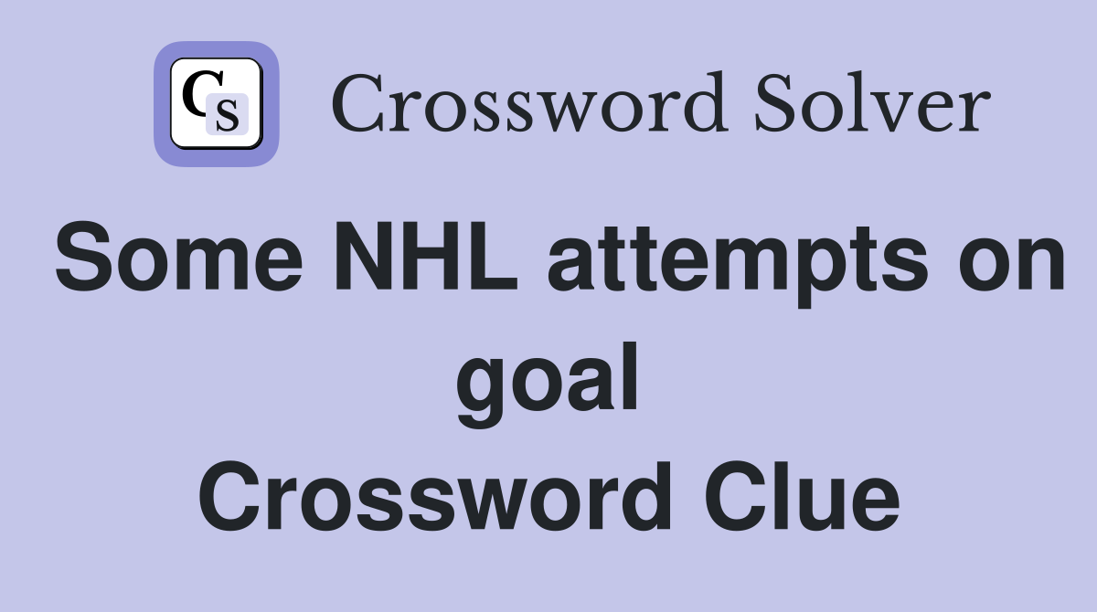 Some NHL attempts on goal Crossword Clue
