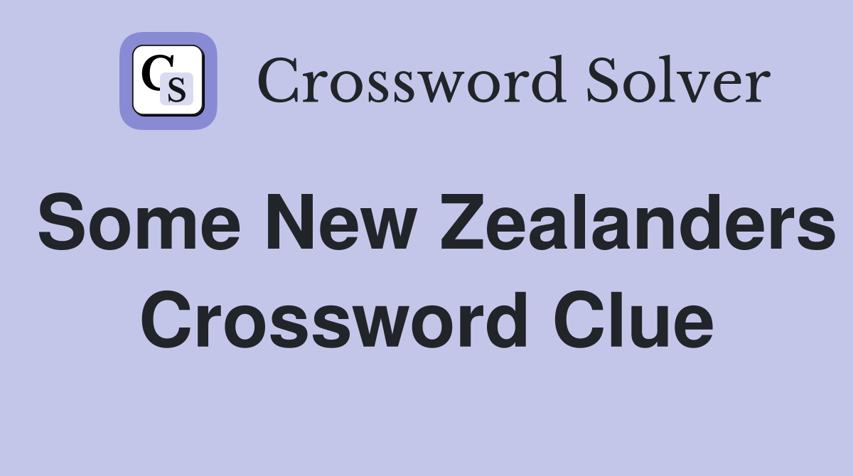 Some New Zealanders Crossword Clue
