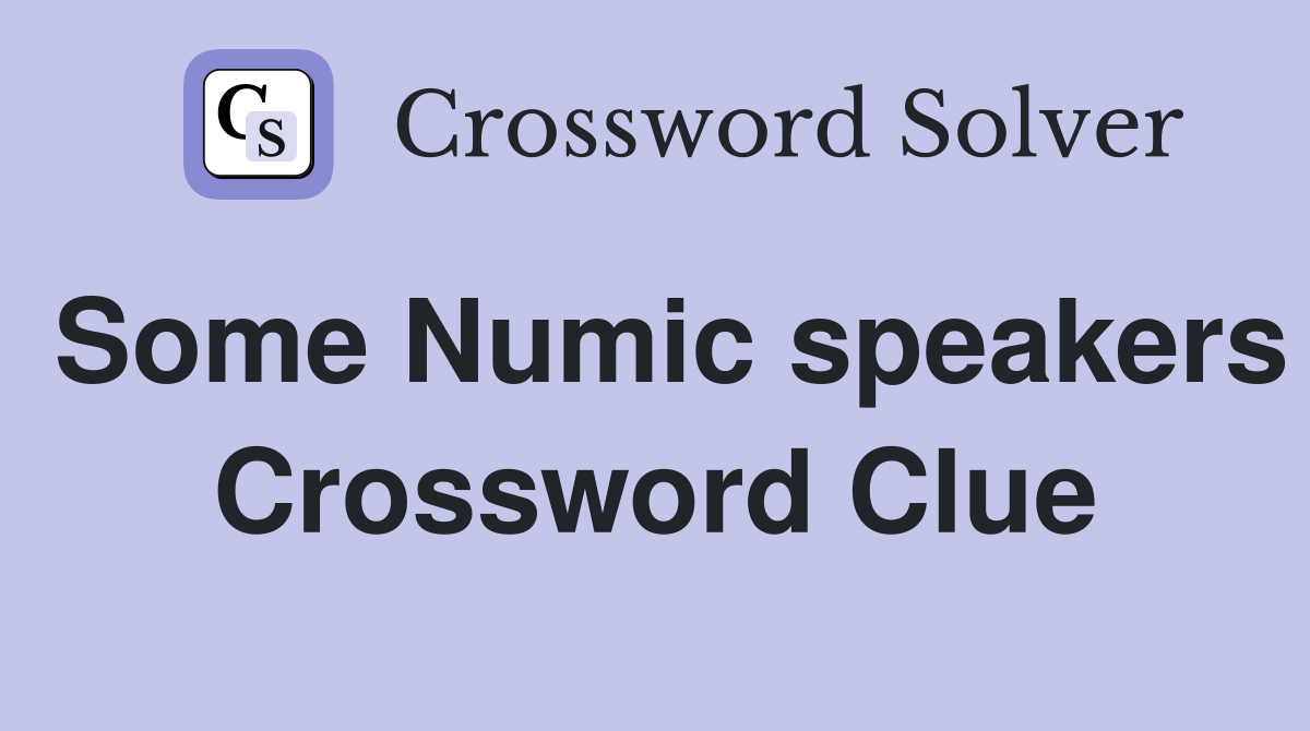 Some Numic speakers Crossword Clue