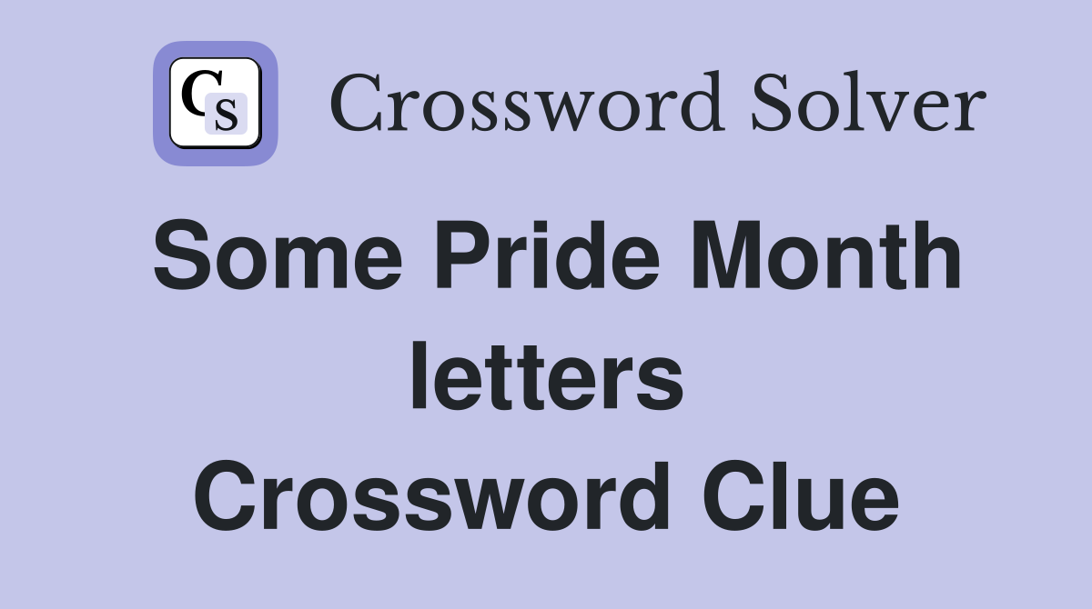 Some Pride Month letters Crossword Clue