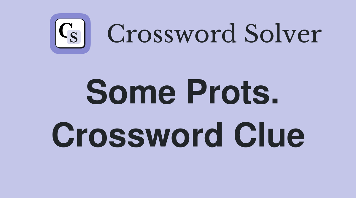 Some Prots. Crossword Clue