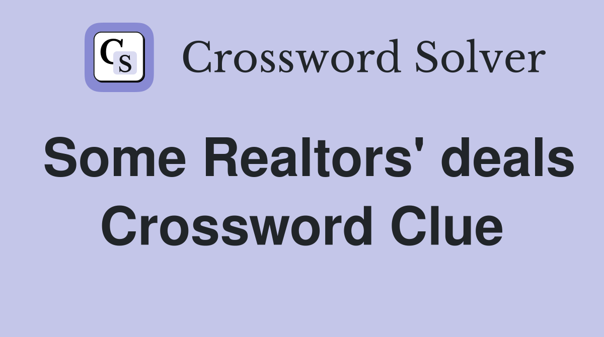 Some Realtors' deals Crossword Clue
