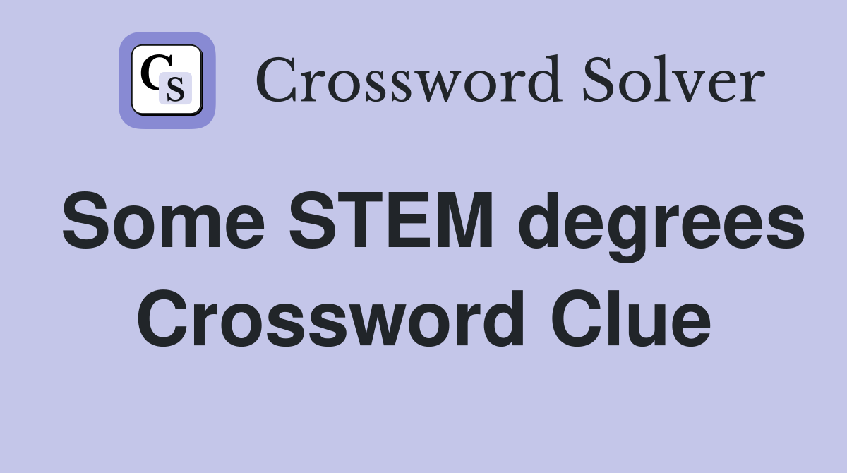 Some STEM degrees Crossword Clue