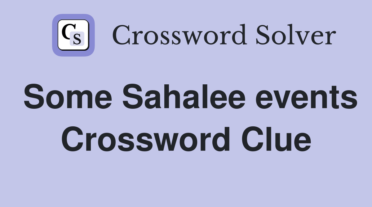 Some Sahalee events Crossword Clue