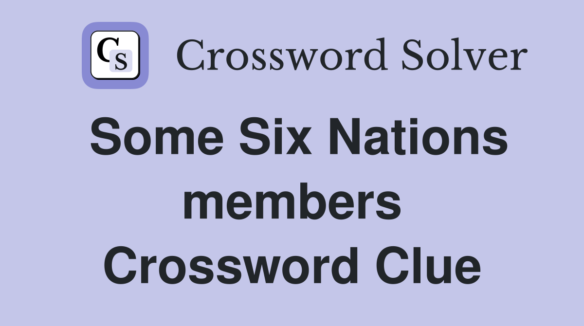 Some Six Nations members Crossword Clue