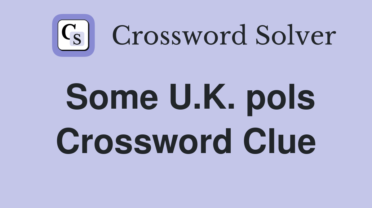 Some U.K. pols Crossword Clue