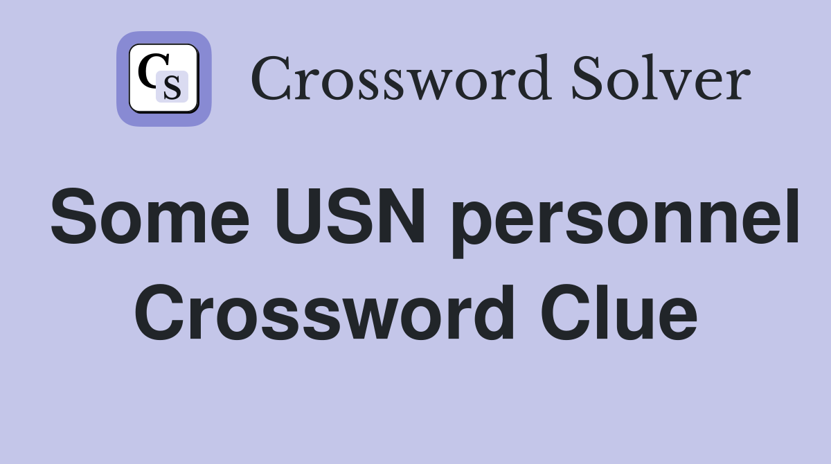 Some USN personnel Crossword Clue