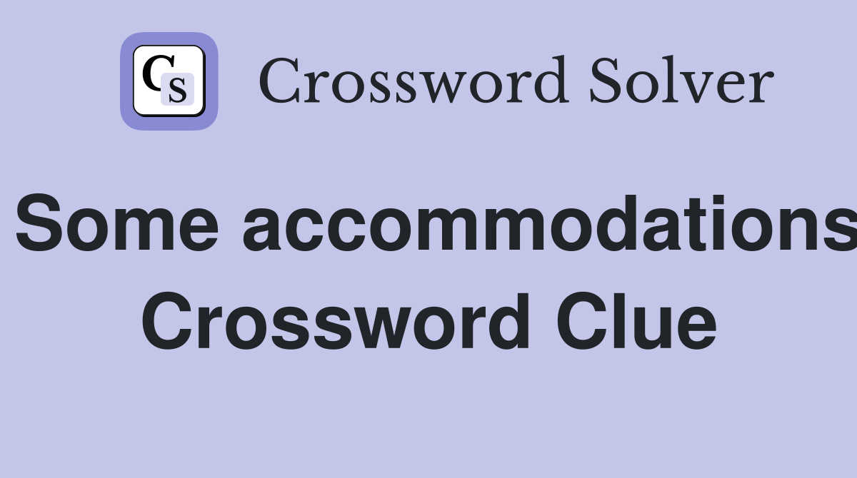 Some accommodations Crossword Clue