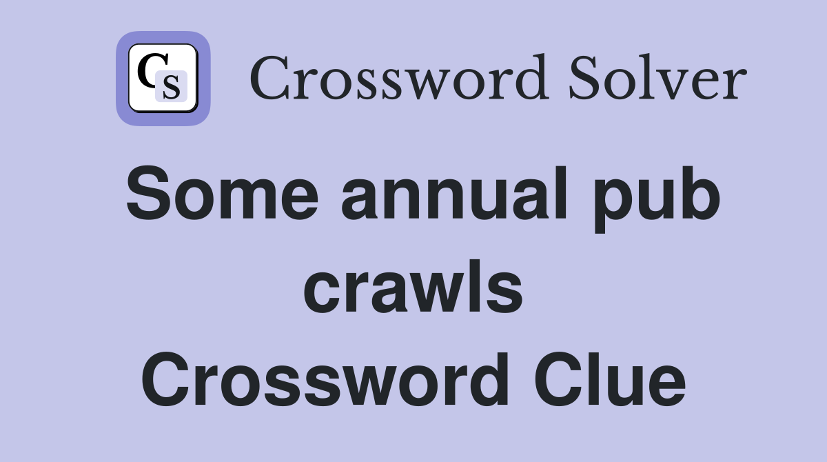 Some annual pub crawls Crossword Clue