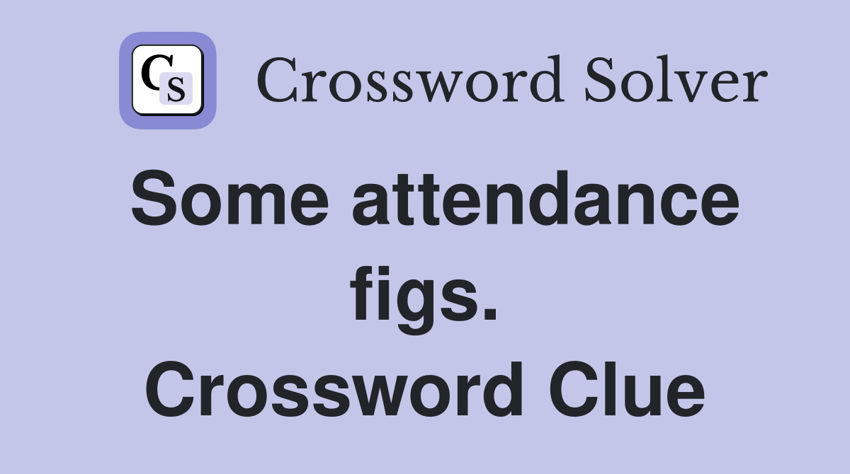 Some attendance figs. Crossword Clue