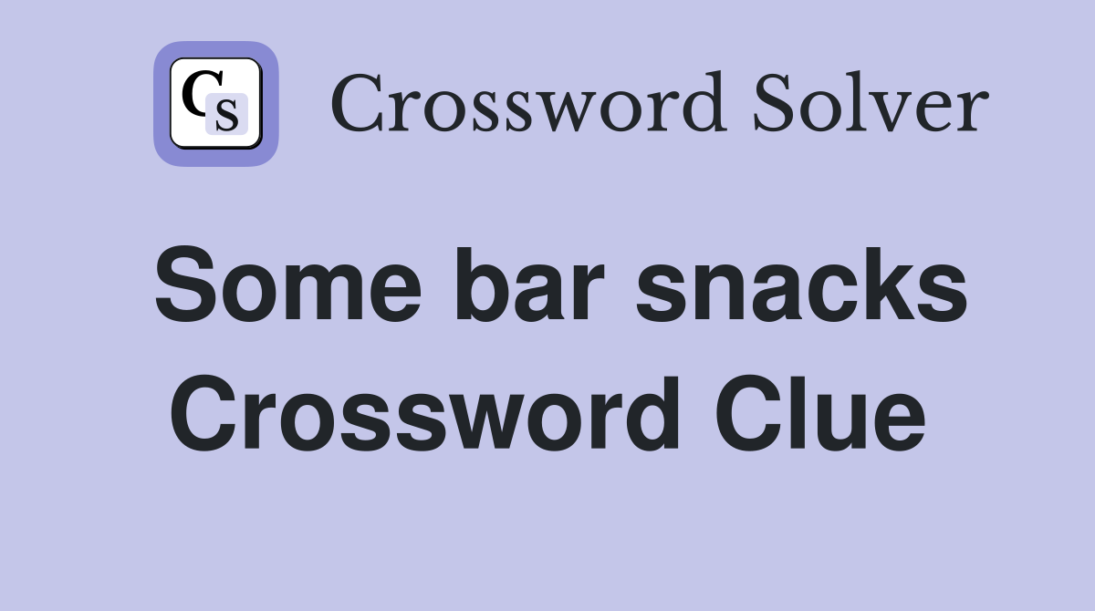 Some bar snacks Crossword Clue