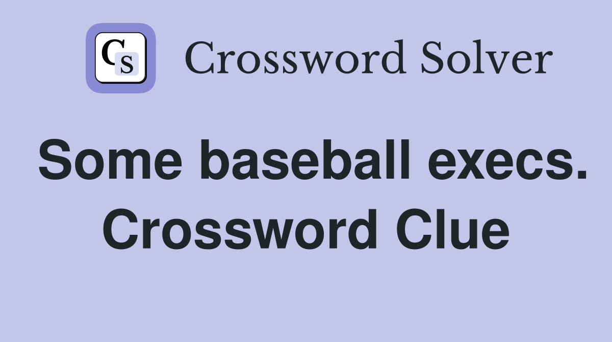 Some baseball execs. Crossword Clue