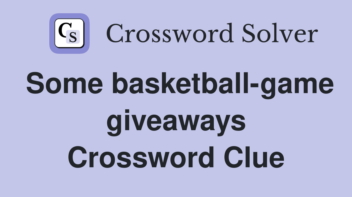 Some basketball-game giveaways Crossword Clue