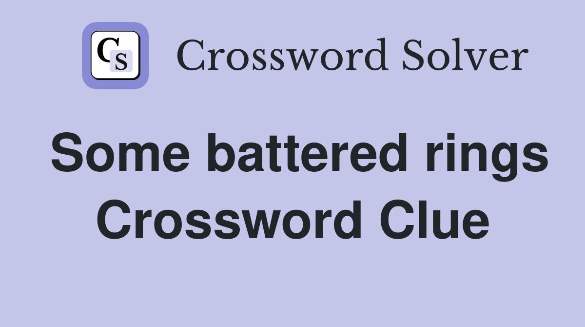 Some battered rings Crossword Clue